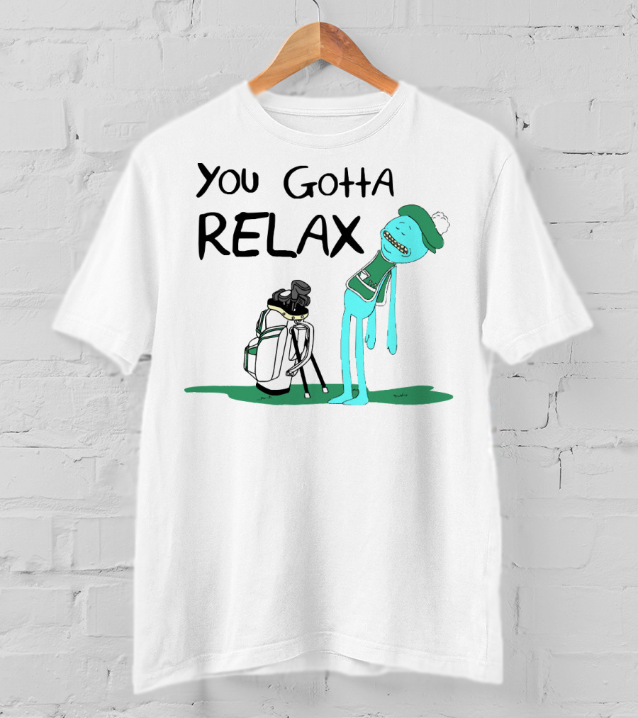 You Gotta Relax Meeseeks Rick And Morty Golf Character Golf Bag T-Shirt