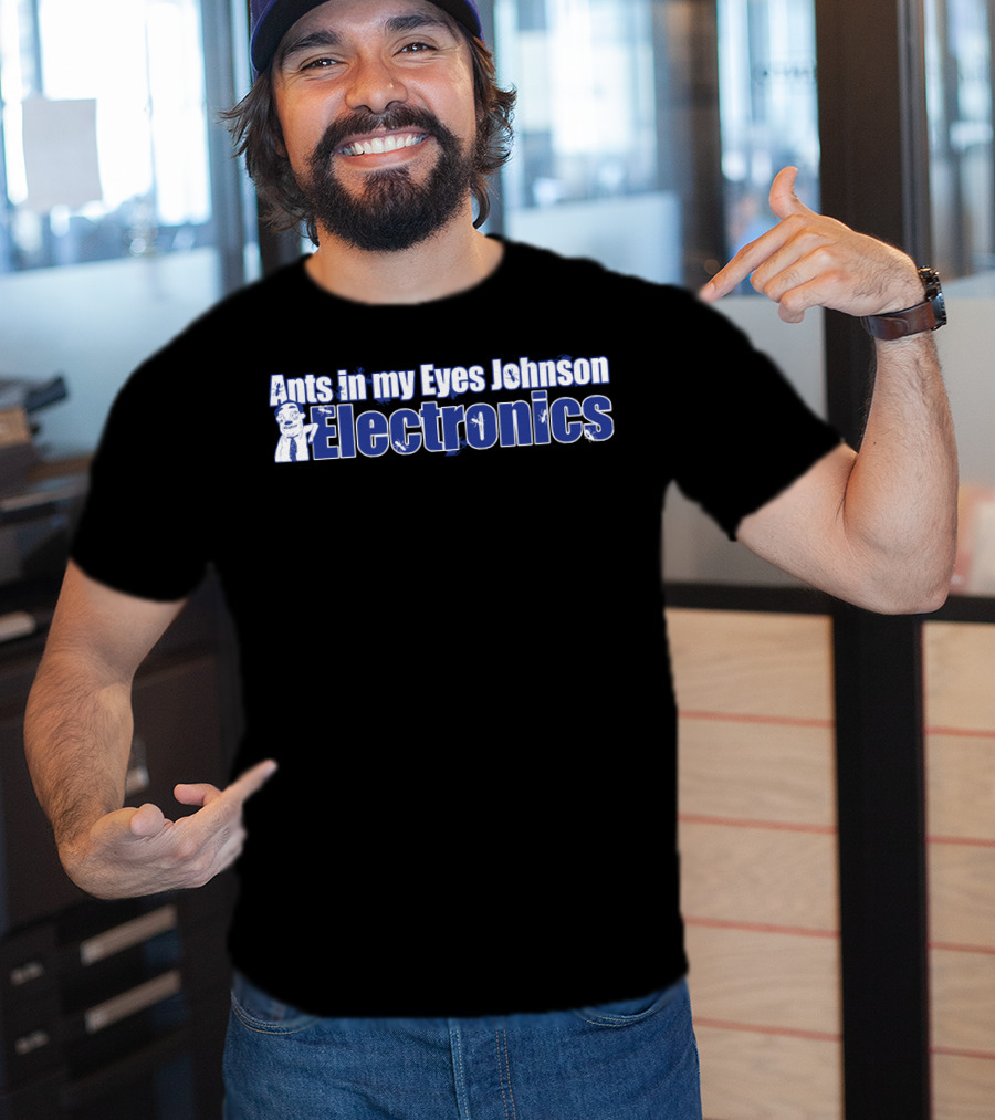 Ants In My Eyes Johnson Electronics Ants Character T-Shirt