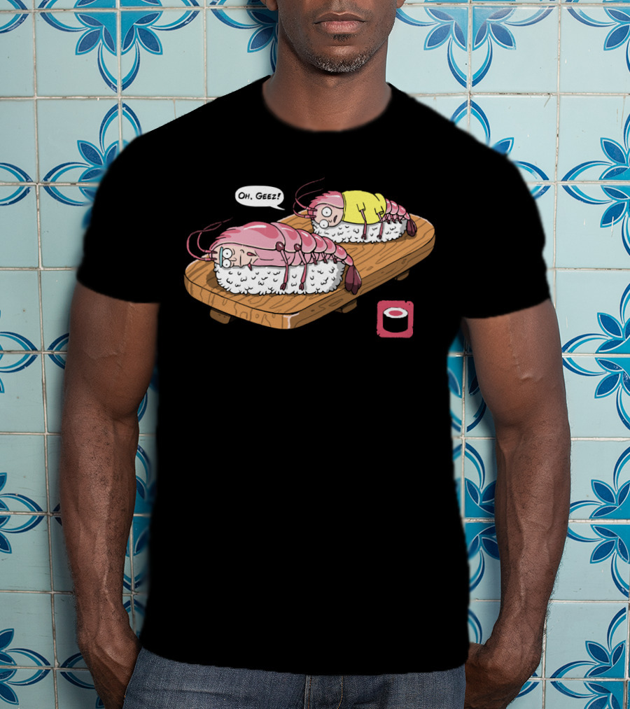 Oh Geez Fascist Sushi Shrimps T-Shirt