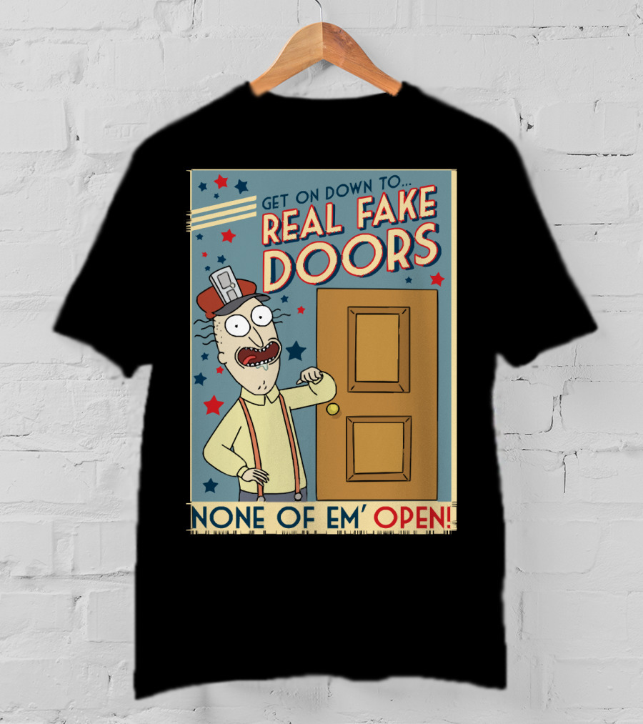 Get On Down To Real Fake Doors None Of Em' Open Rick And Morty Interdimensional Cable Advertisement T-Shirt