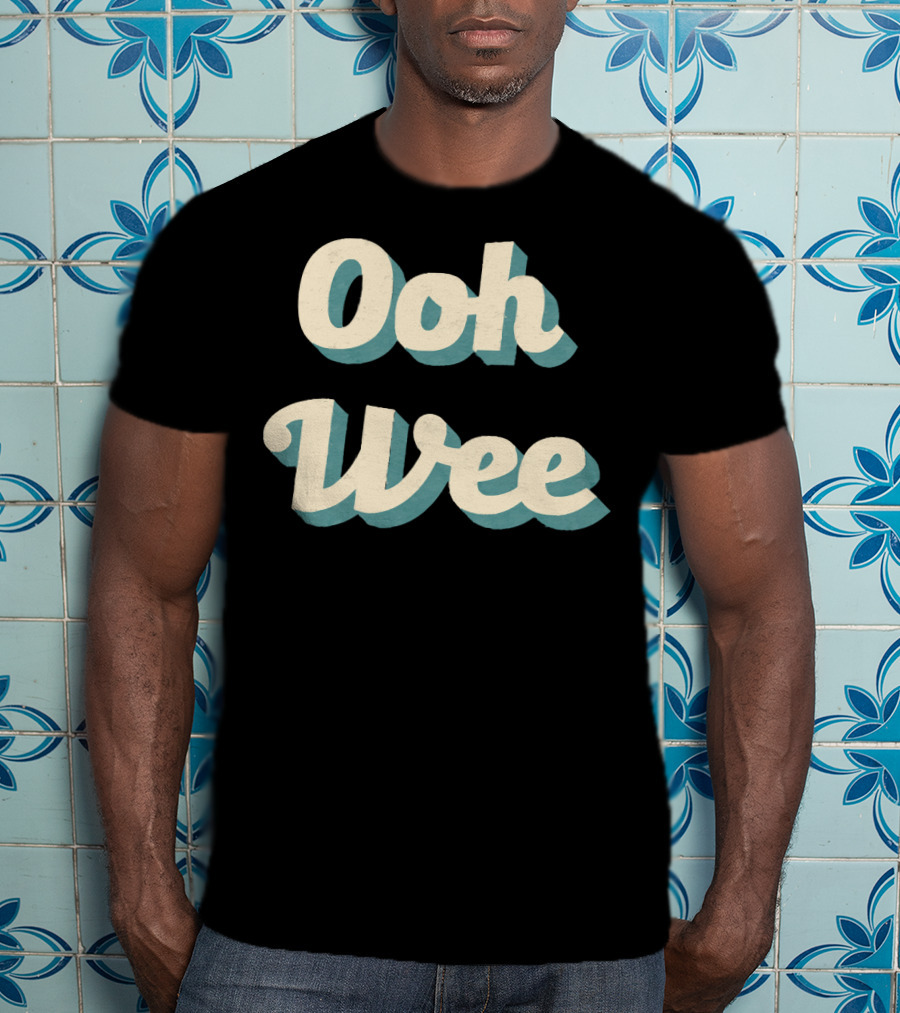 Ooh Wee Classic Ad Copy Style Mr. Poopy Butthole Phrase T-Shirt