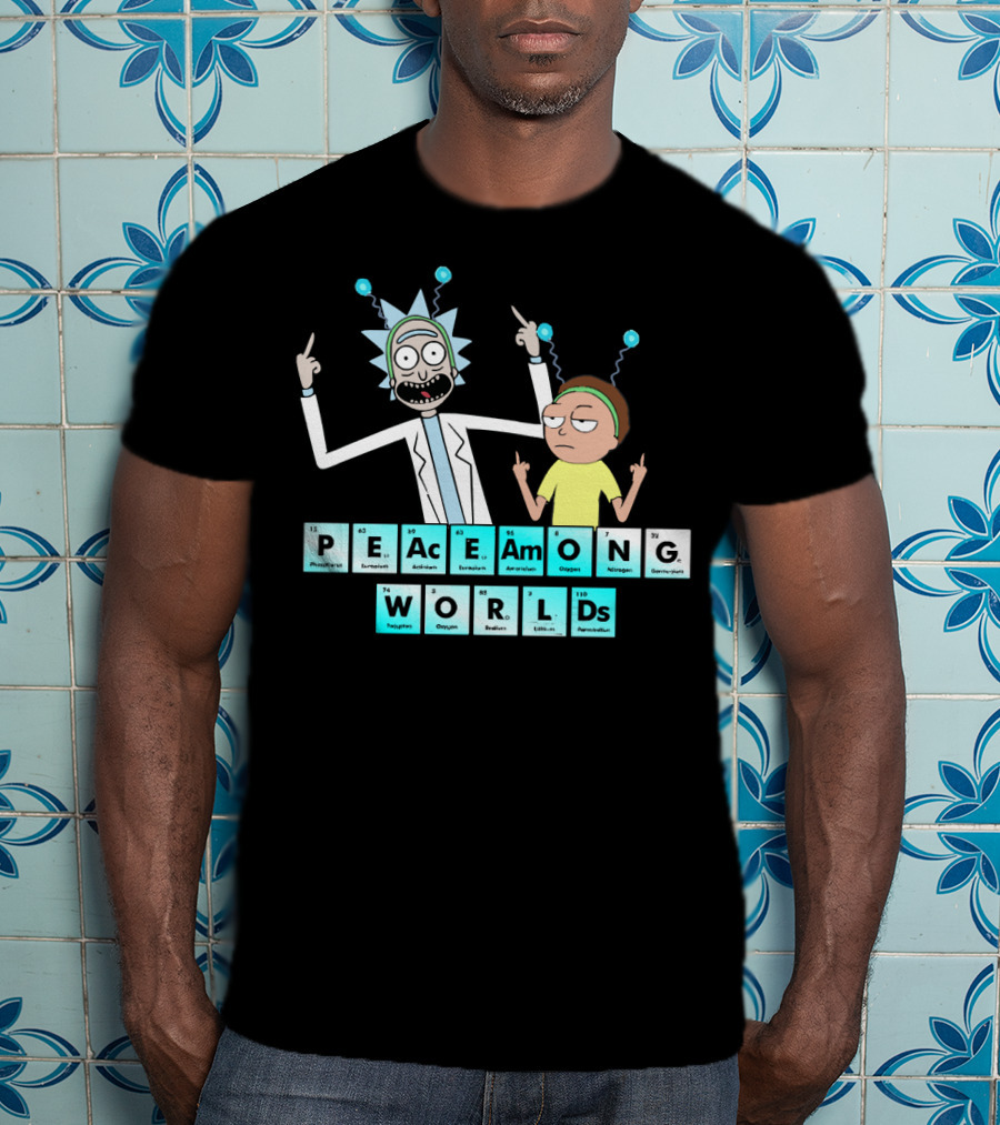 Peace Among Worlds Periodic Table Rick And Morty T-Shirt