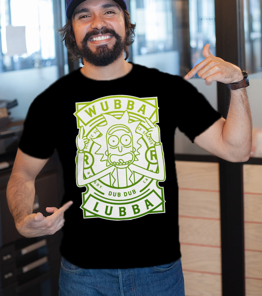 Wubba Lubba Dub Dub Rick Sanchez Science Madness T-Shirt