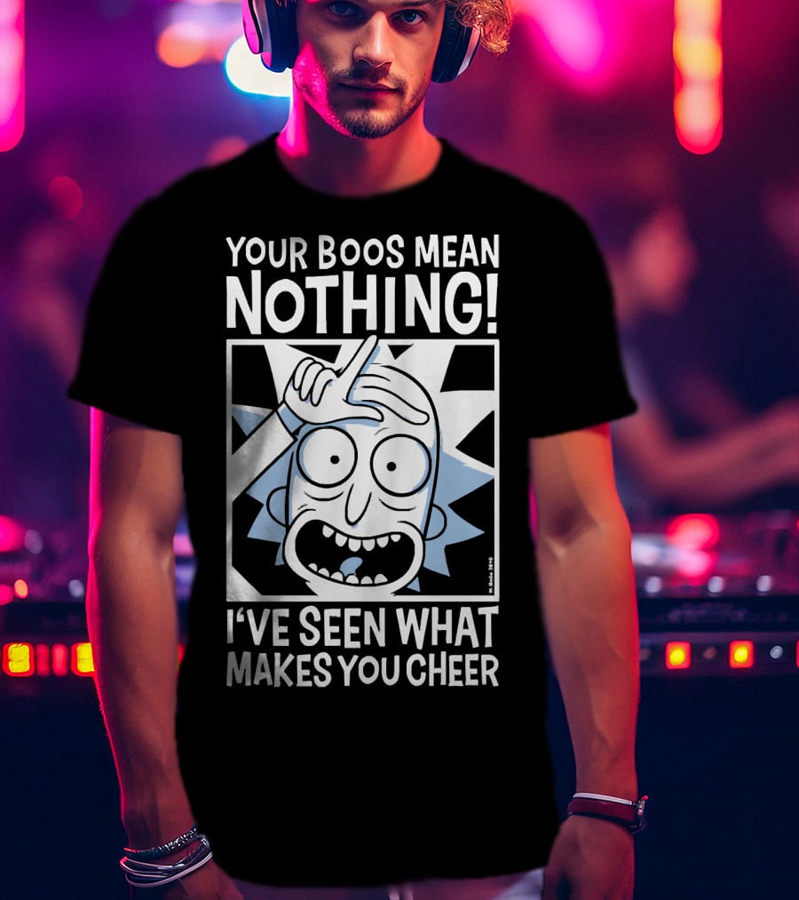 Your Boos Mean Nothing I've Seen What Makes You Cheer T-Shirt