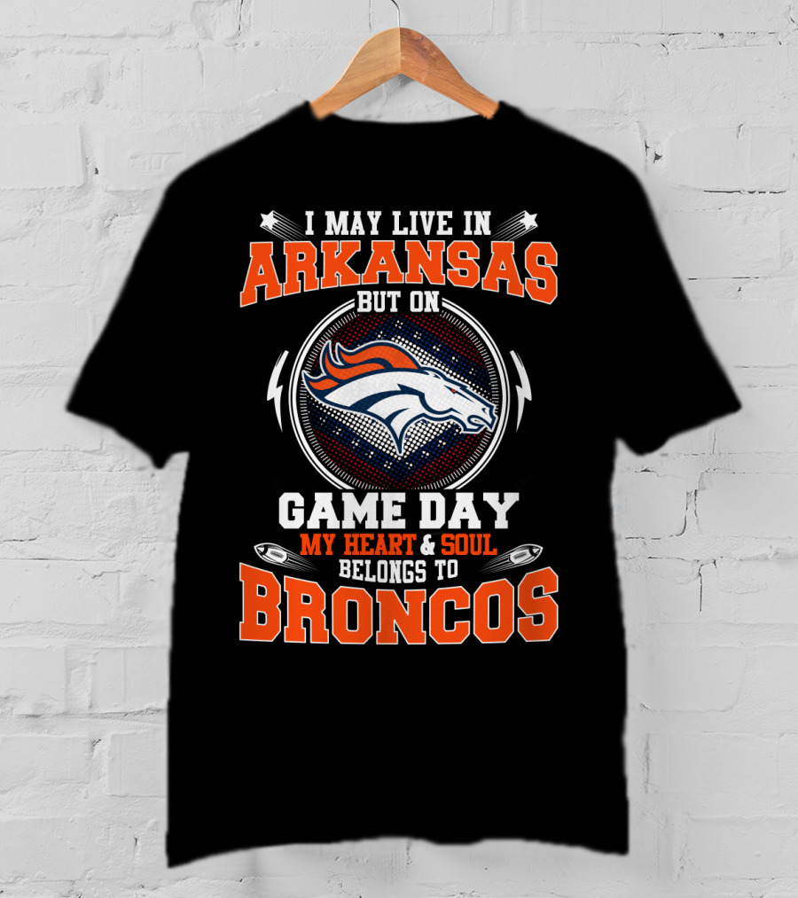 Arkansas Game Day My Heart & Soul Belongs To Broncos T-Shirt