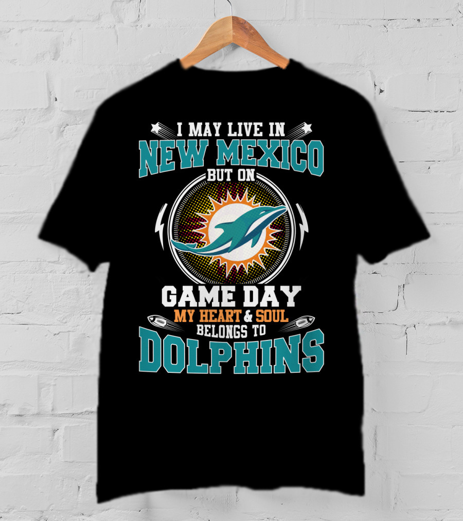 New Mexico Game Day Heart & Soul Belongs To Dolphins T-Shirt