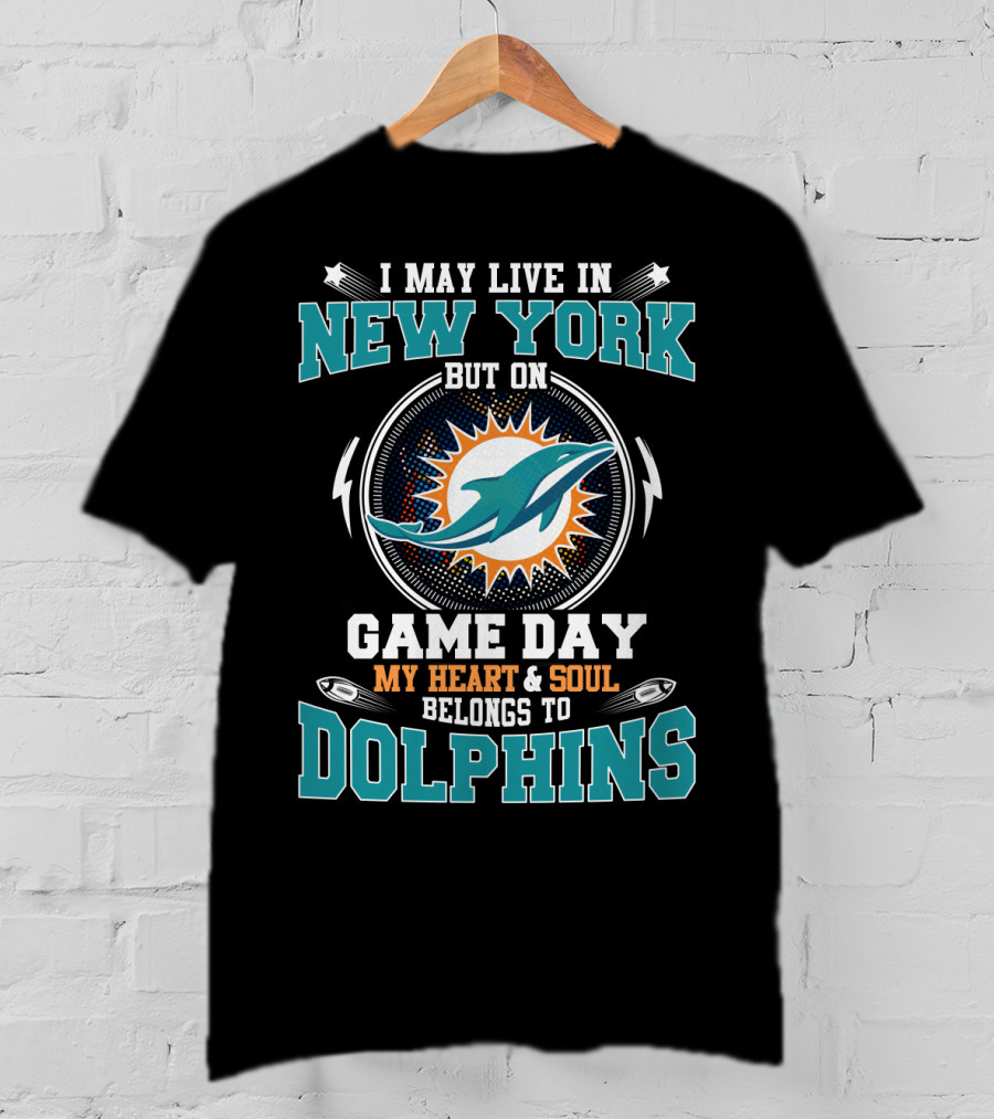 New York Game Day My Heart & Soul Belongs To Dolphins T-Shirt