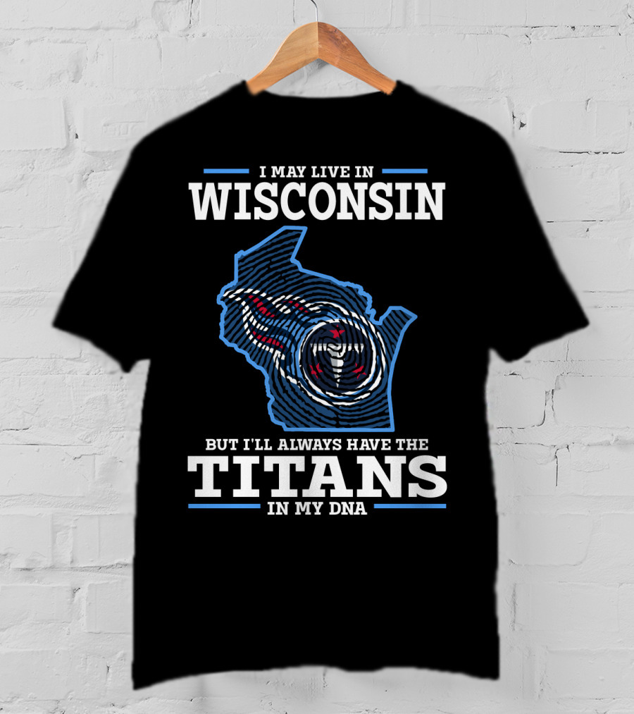 Wisconsin Titans Dna Loyalty Football Fan Pride T-Shirt