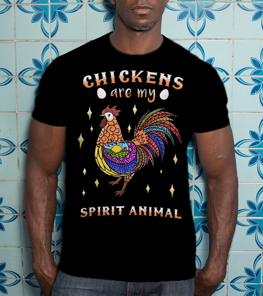 Chickens Are My Spirit Animal Colorful Rooster Farm Love Egg T-Shirt