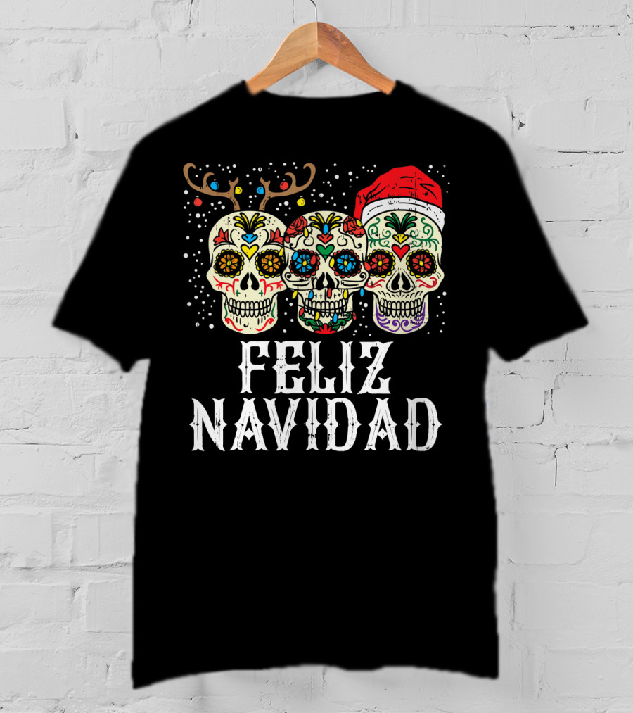 Feliz Navidad Sugar Skulls Reindeer Santa Fun Christmas Holiday Cheer T-Shirt