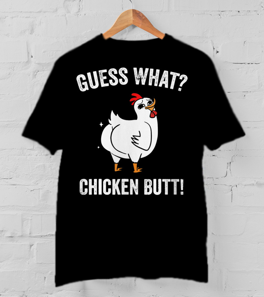 Guess What Chicken Butt White Funny Chicken Puns T-Shirt