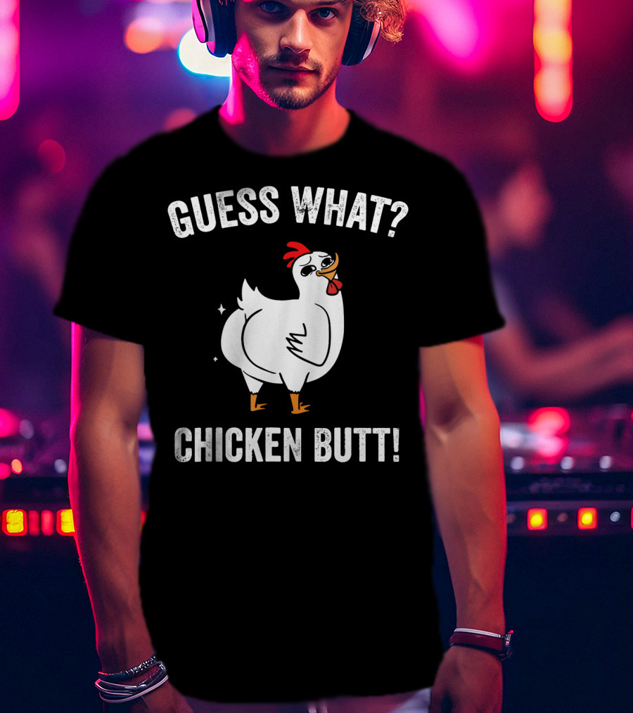 Guess What Chicken Butt White Funny Chicken Puns T-Shirt