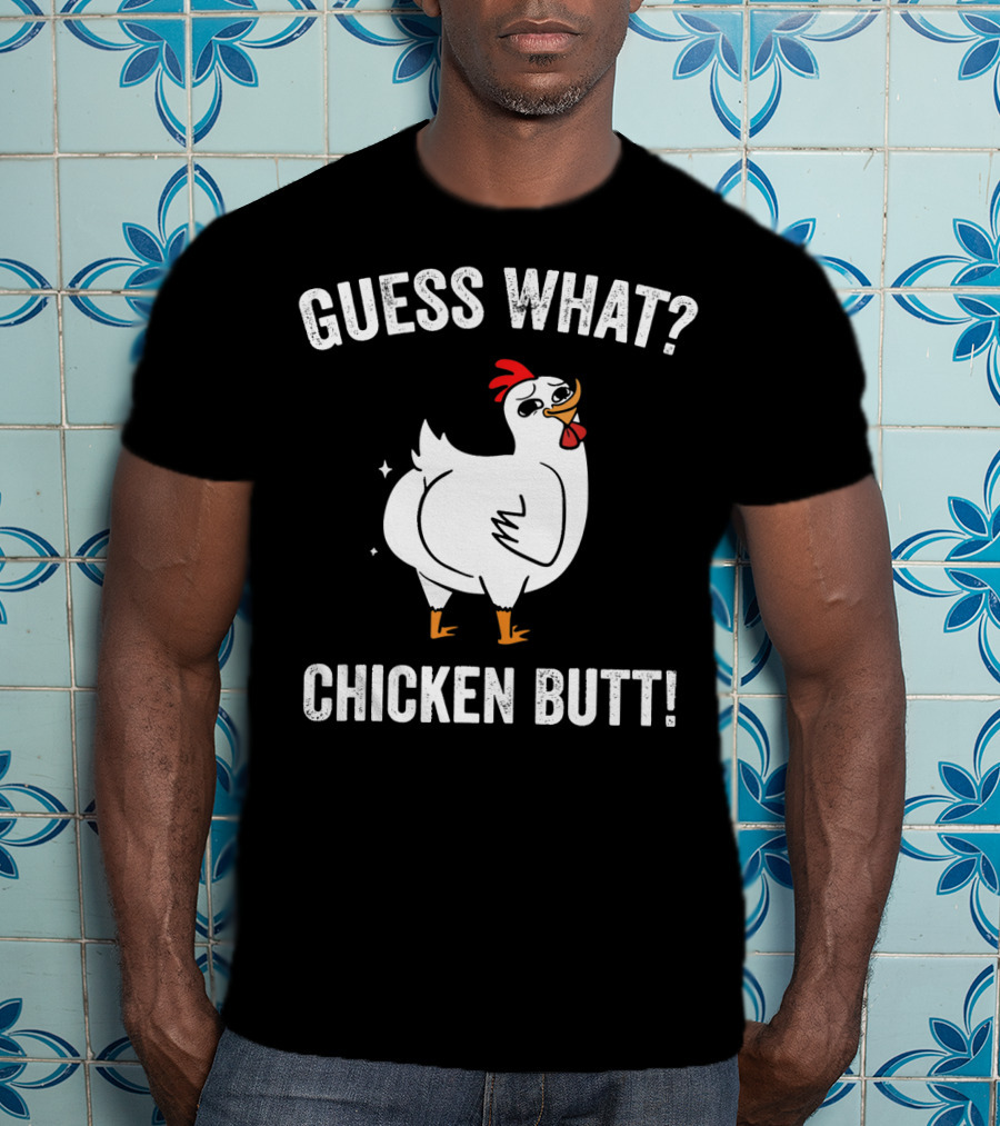 Guess What Chicken Butt White Funny Chicken Puns T-Shirt