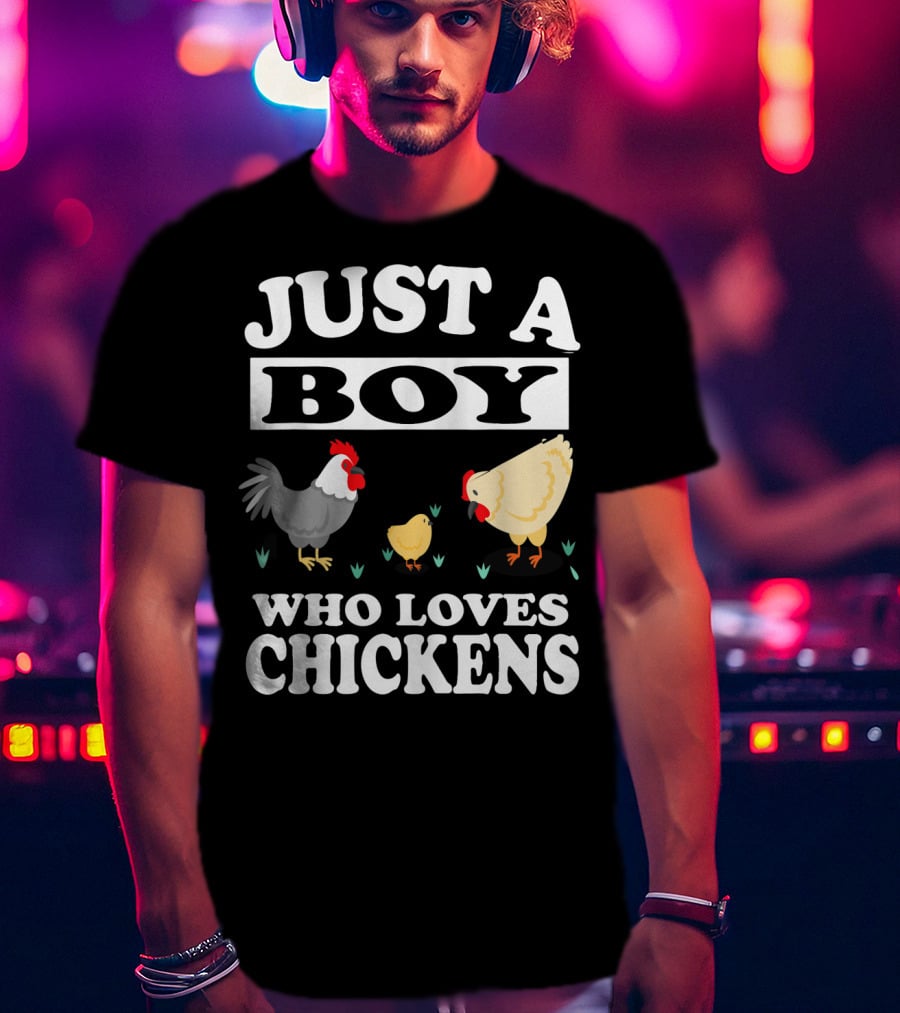 Just A Boy Who Loves Chickens Farm Chicken Rooster Hen Chicks T-Shirt