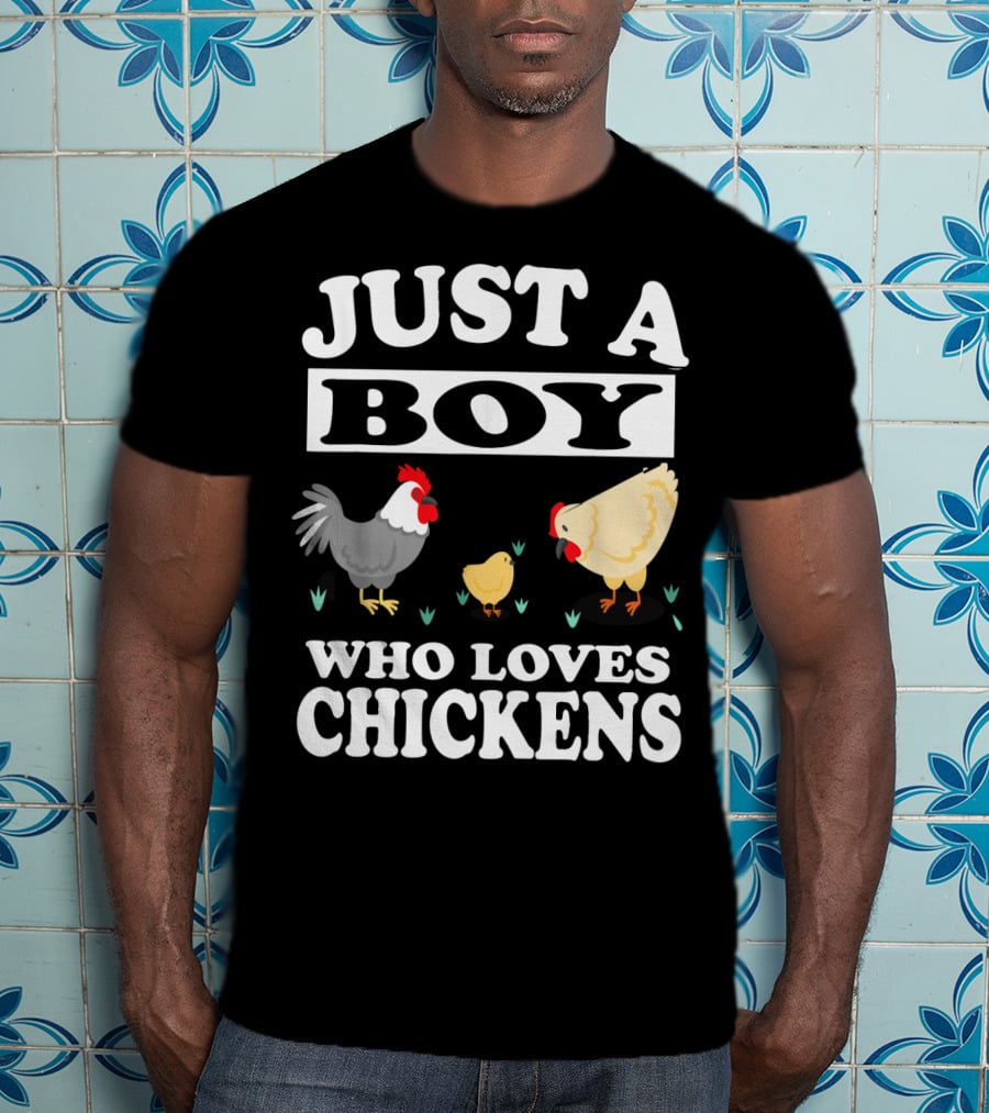 Just A Boy Who Loves Chickens Farm Chicken Rooster Hen Chicks T-Shirt