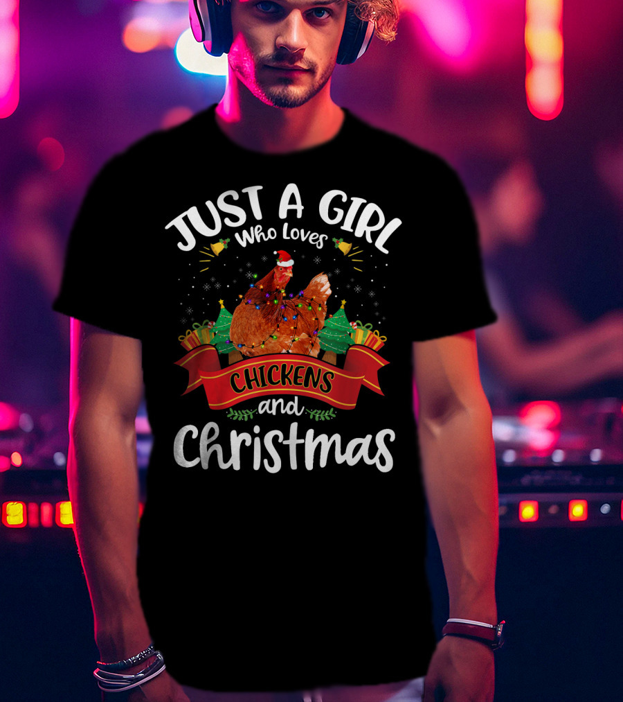 Just A Girl Who Loves Chickens And Christmas T-Shirt