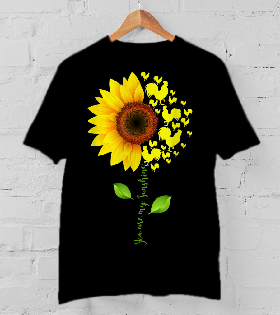You Are My Sunshine Sunflower Rooster Chickens Farmer T-Shirt