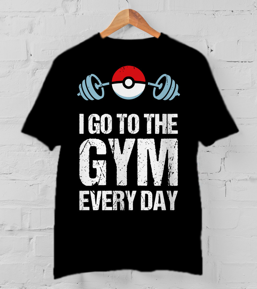 I Go To The Gym Everyday Pokeball Dumbbell T-Shirt