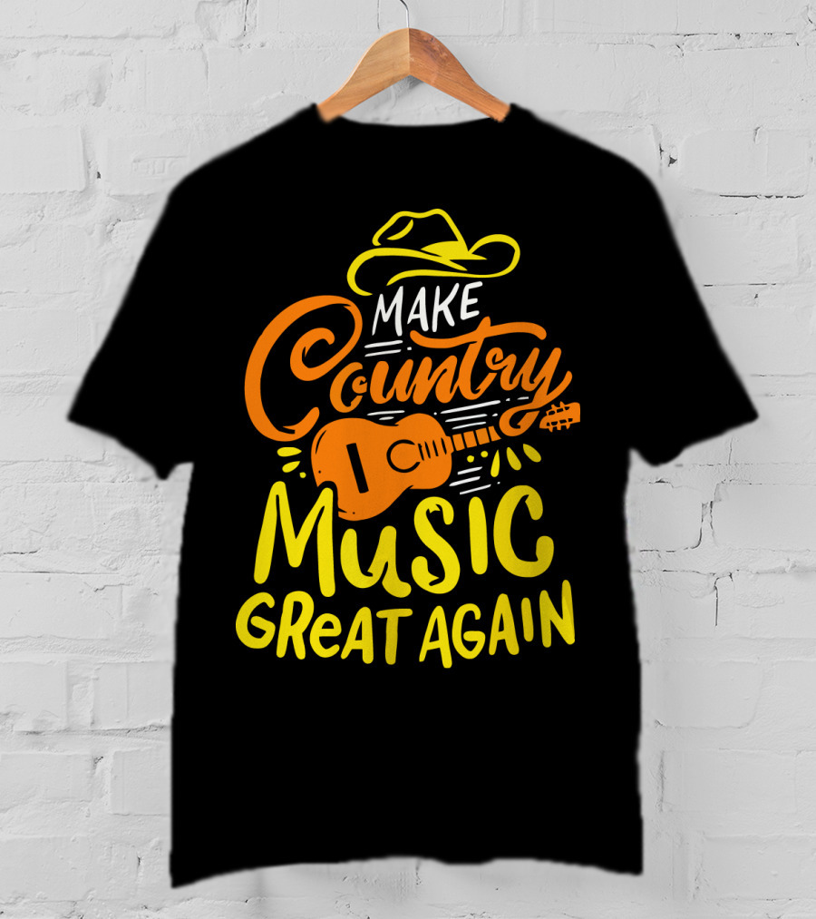 MAKE COUNTRY MUSIC GREAT AGAIN Guitar Hat T-Shirt