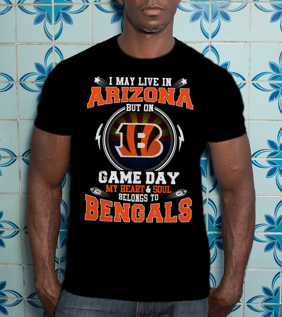 Arizona Resident Game Day Heart And Soul Belongs To Bengals T-Shirt