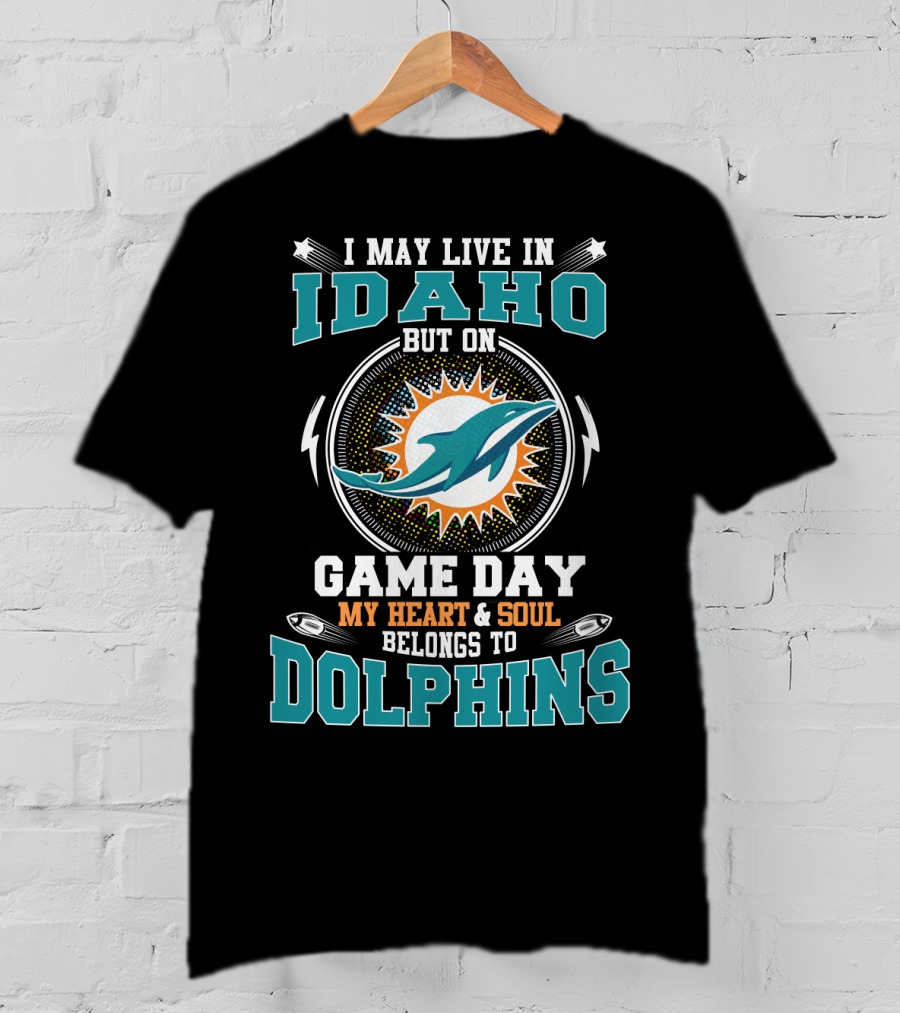 Idaho Game Day My Heart And Soul Belongs To Dolphins T-Shirt