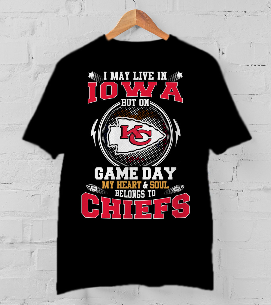 Iowa Resident Chiefs Game Day Heart And Soul Belongs To Kansas City Chiefs T-Shirt