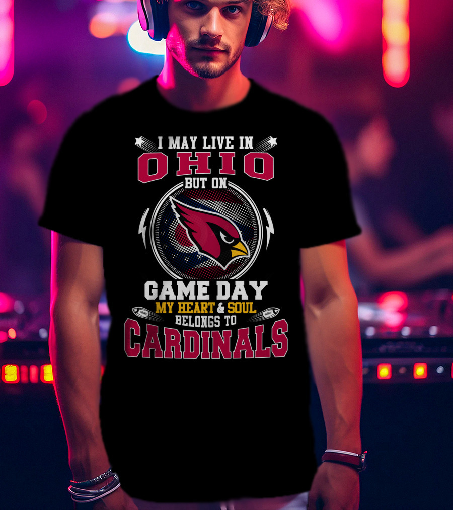 Ohio Resident's Game Day Loyalty To Cardinals With Heart And Soul T-Shirt
