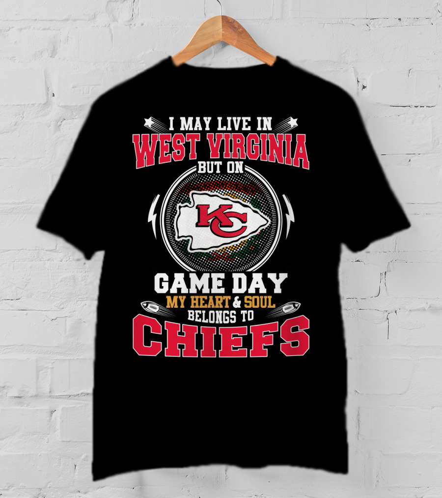 West Virginia Heart And Soul Belongs To Chiefs Game Day T-Shirt