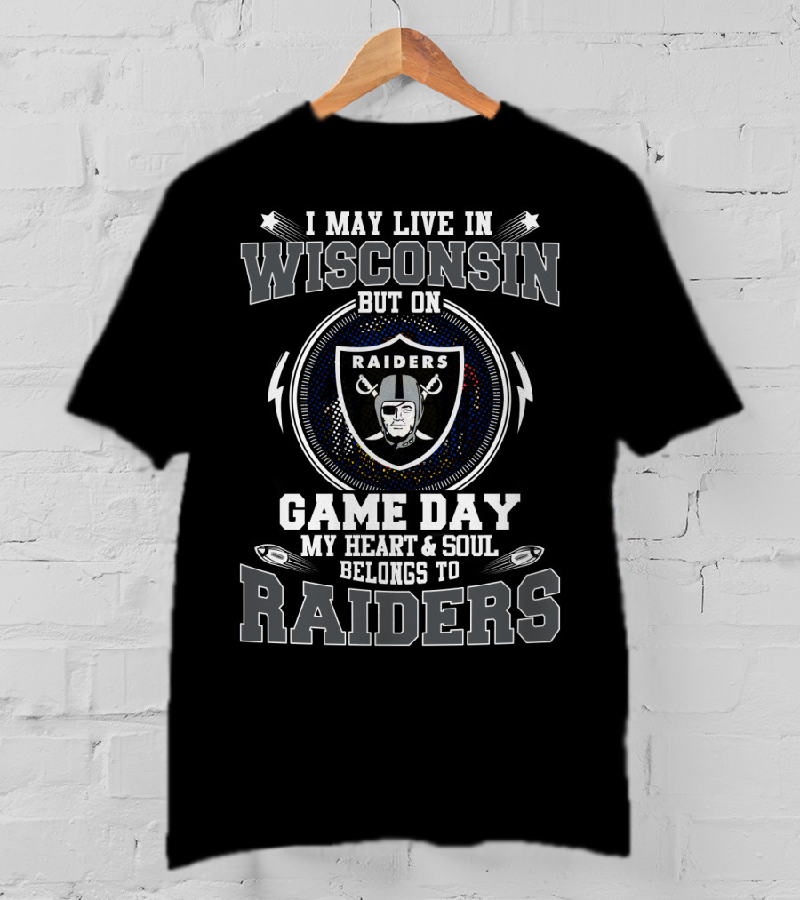 Raiders Game Day Wisconsin Heart And Soul T-Shirt