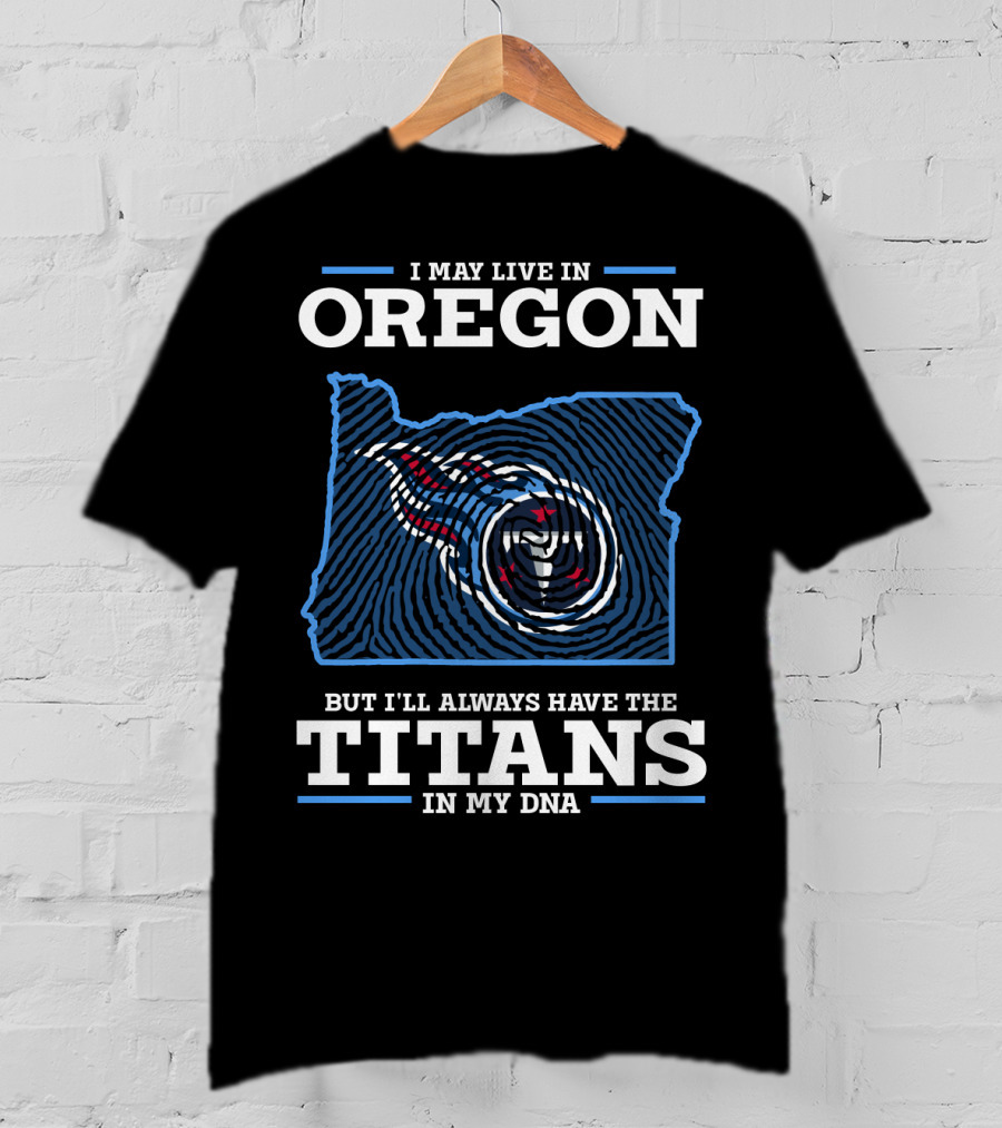 Oregon Titans In My DNA T-Shirt