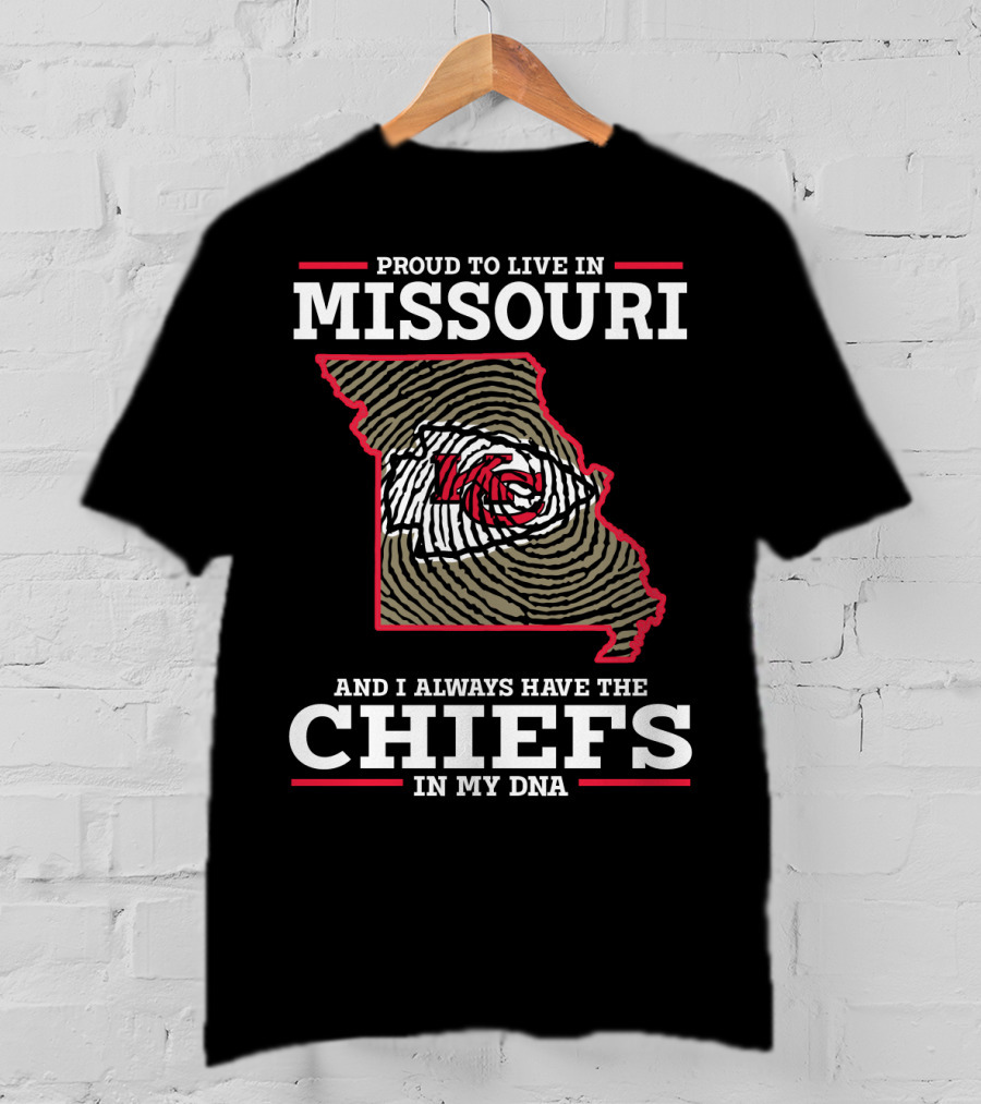 Proud To Live In Missouri Chiefs In My DNA T-Shirt