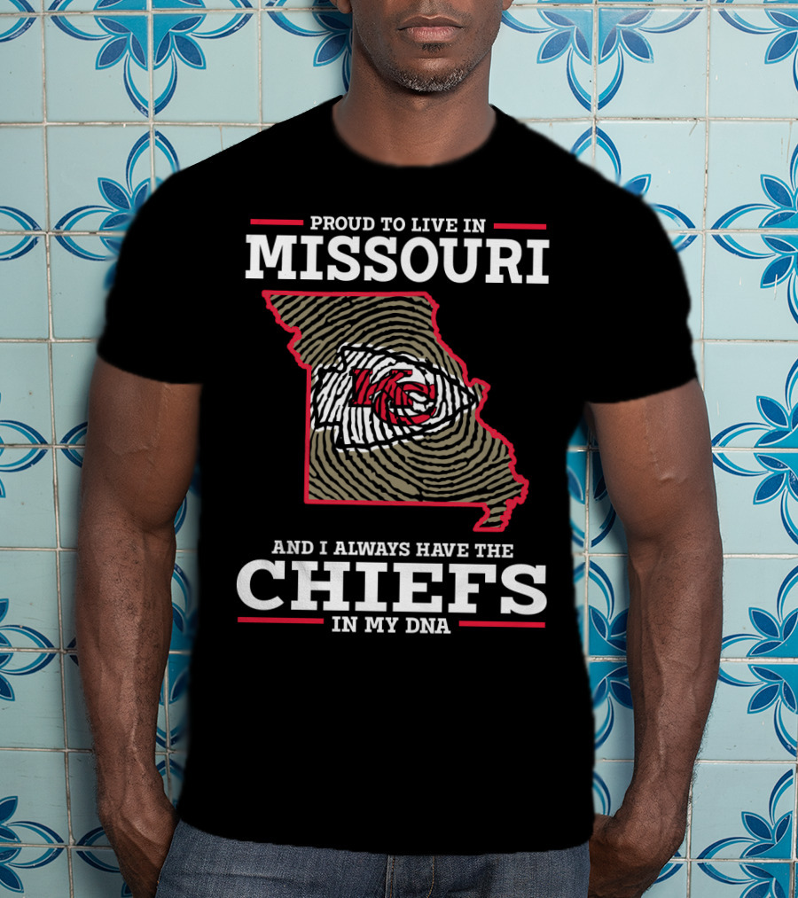 Proud To Live In Missouri Chiefs In My DNA T-Shirt
