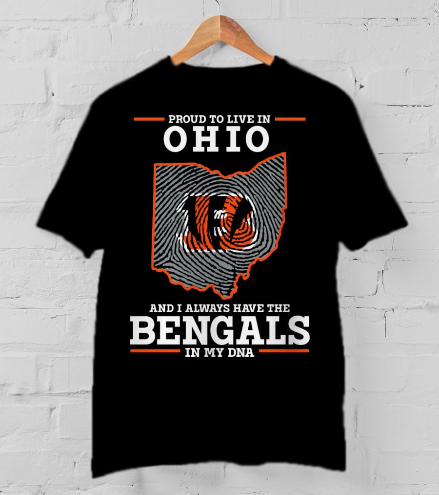 Proud To Live In Ohio Bengals In My Dna T-Shirt