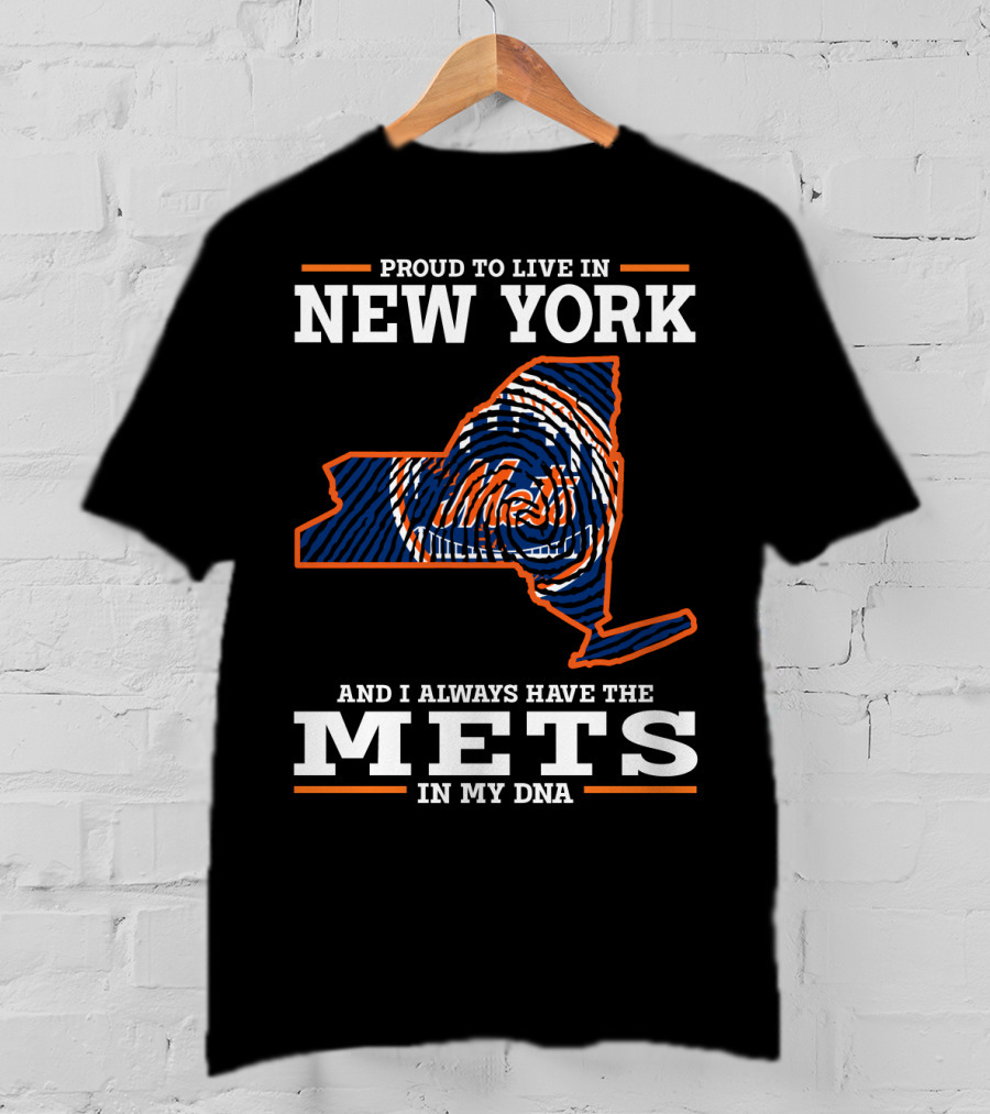 Proud To Live In New York Mets In My DNA T-Shirt