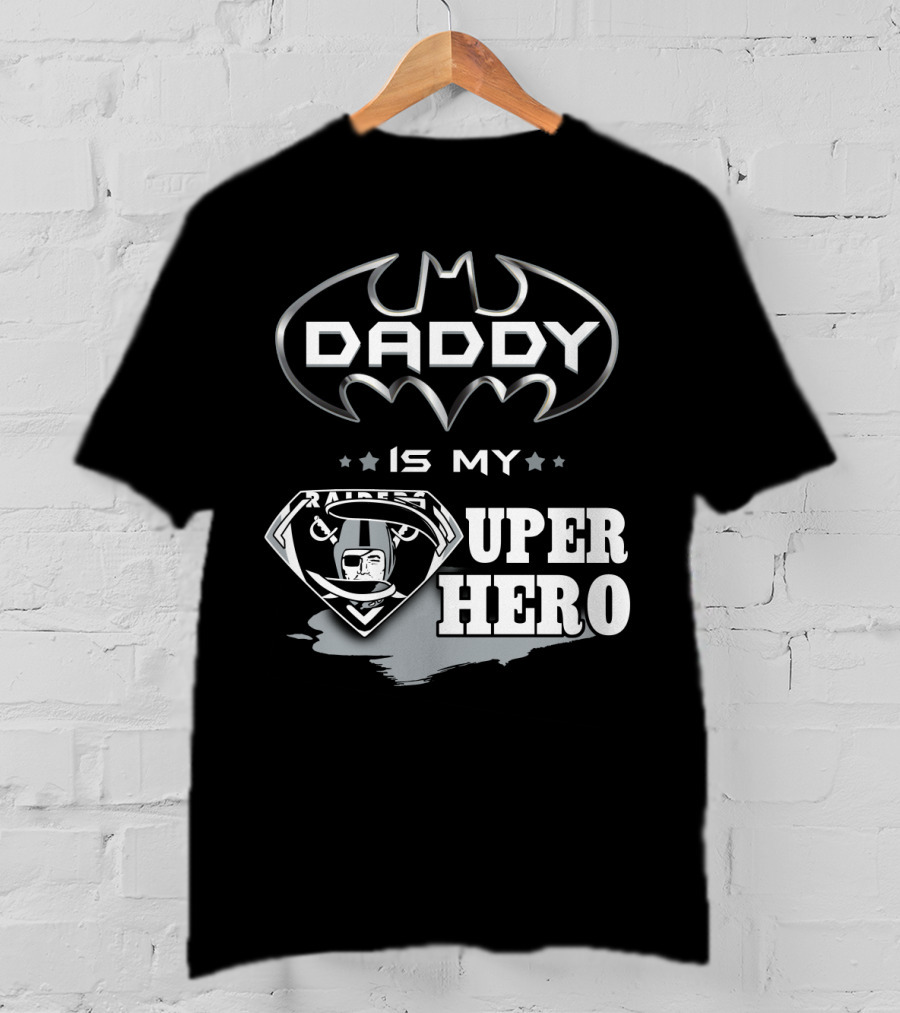 Raiders Daddy Is My Super Hero T-Shirt
