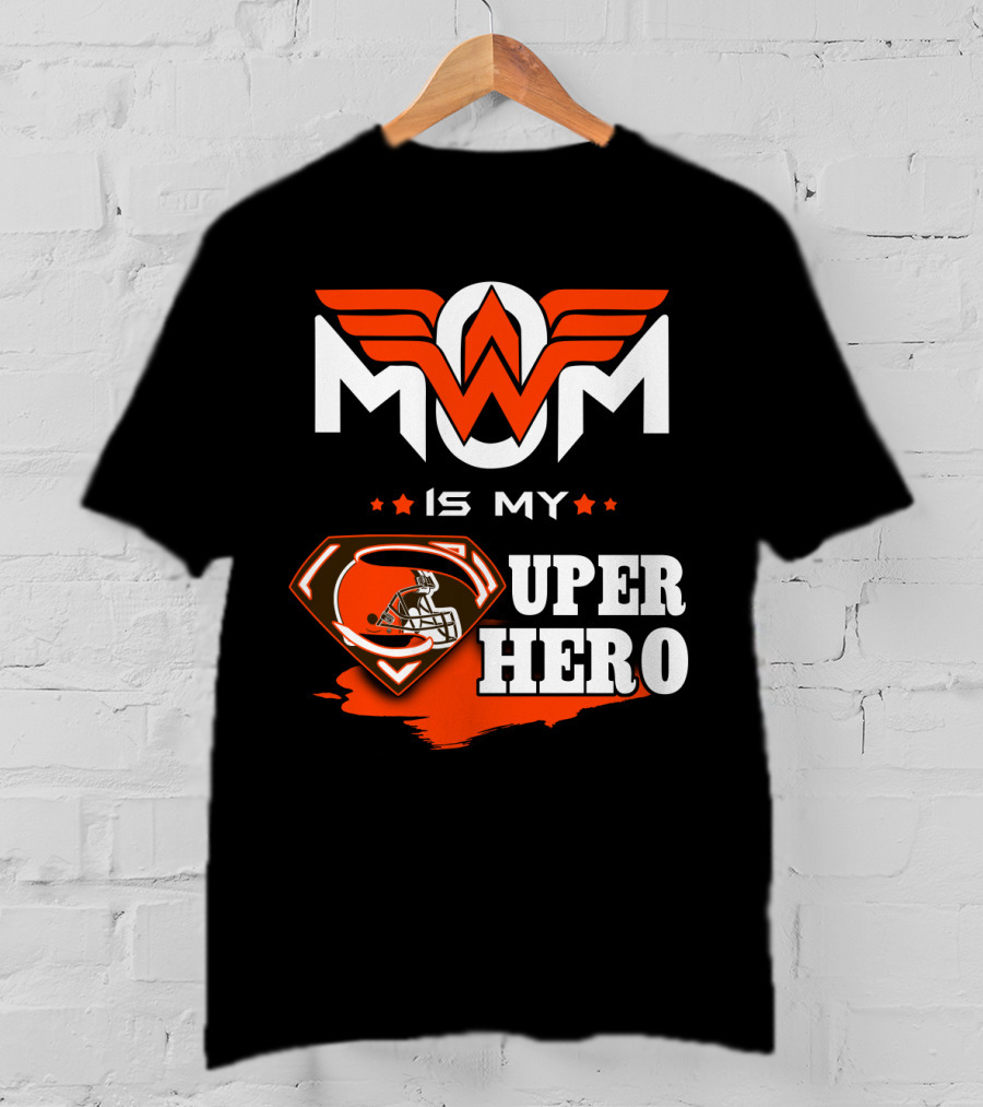 MOM IS MY SUPER HERO CLE Browns Football Wonder Woman T-Shirt