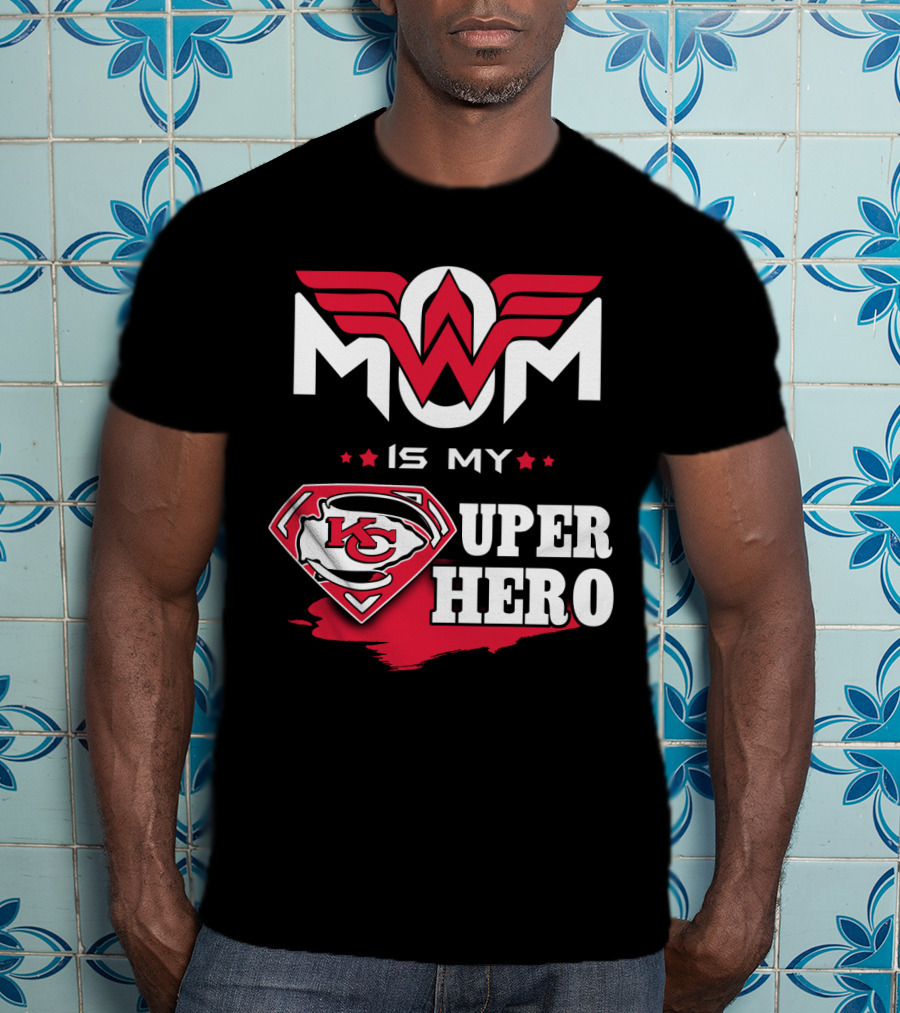 Mom Is My Kc Chiefs Super Hero T-Shirt