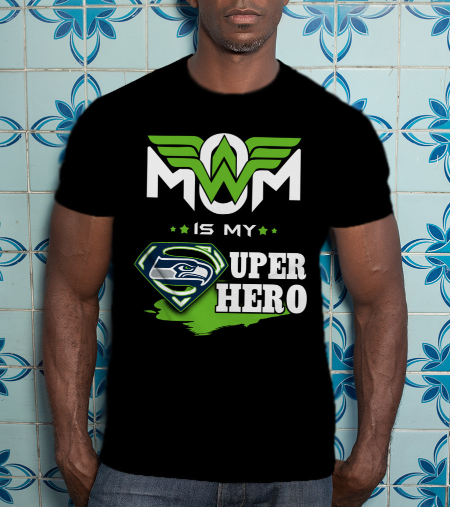 Seahawks Mom Is My Super Hero T-Shirt