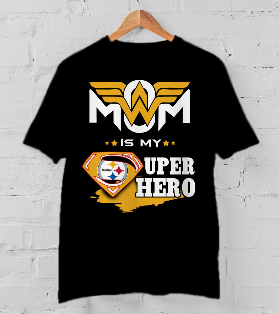Mom Is My Steelers Super Hero T-Shirt