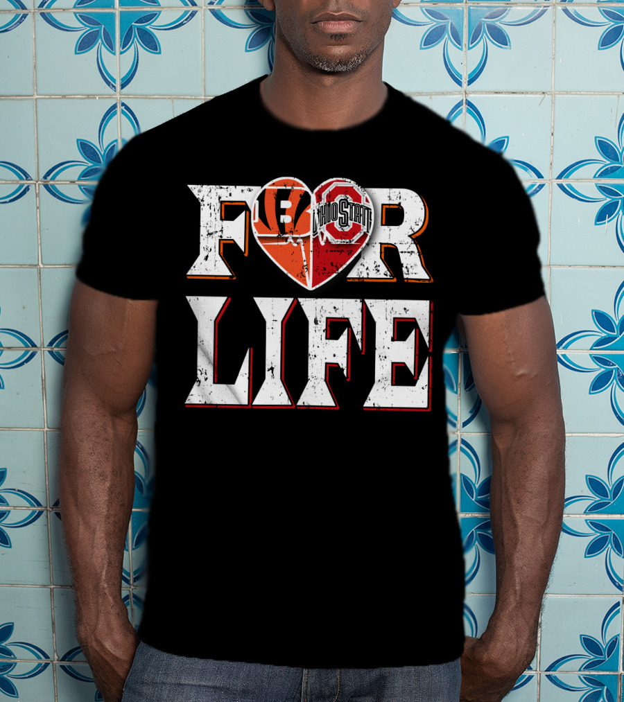 For Life Bengals Ohio State T-Shirt