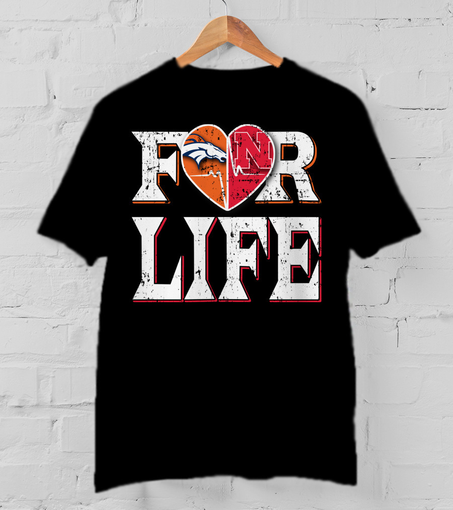 For Life Broncos Cornhuskers Heart T-Shirt