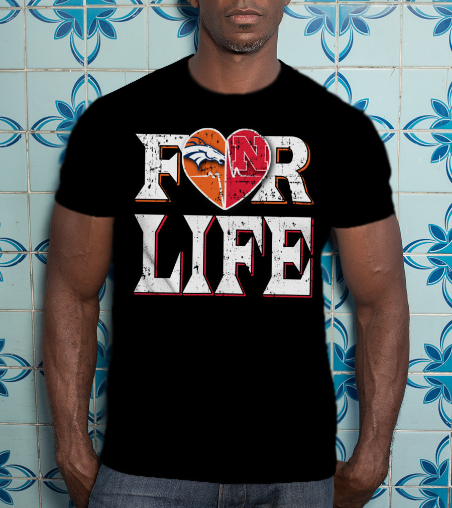For Life Broncos Cornhuskers Heart T-Shirt