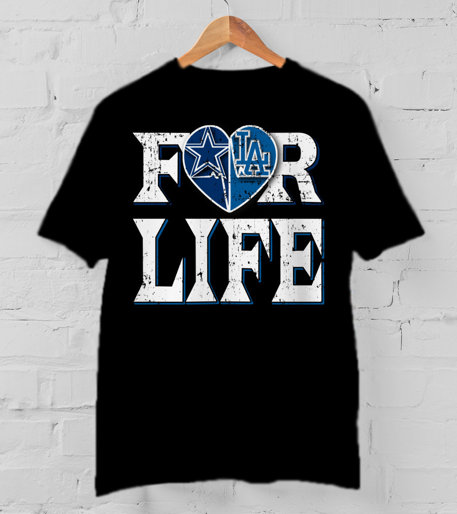 For Life Cowboys Dodgers Star Heart La T-Shirt