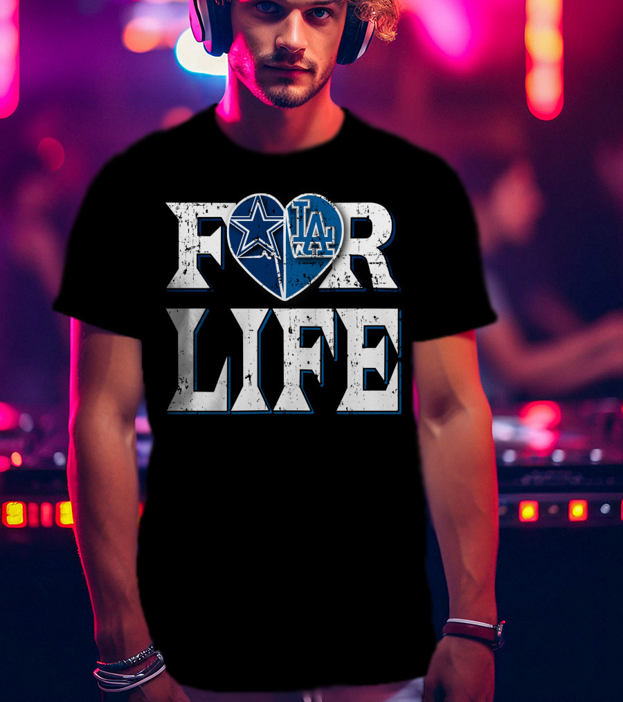 For Life Cowboys Dodgers Star Heart La T-Shirt