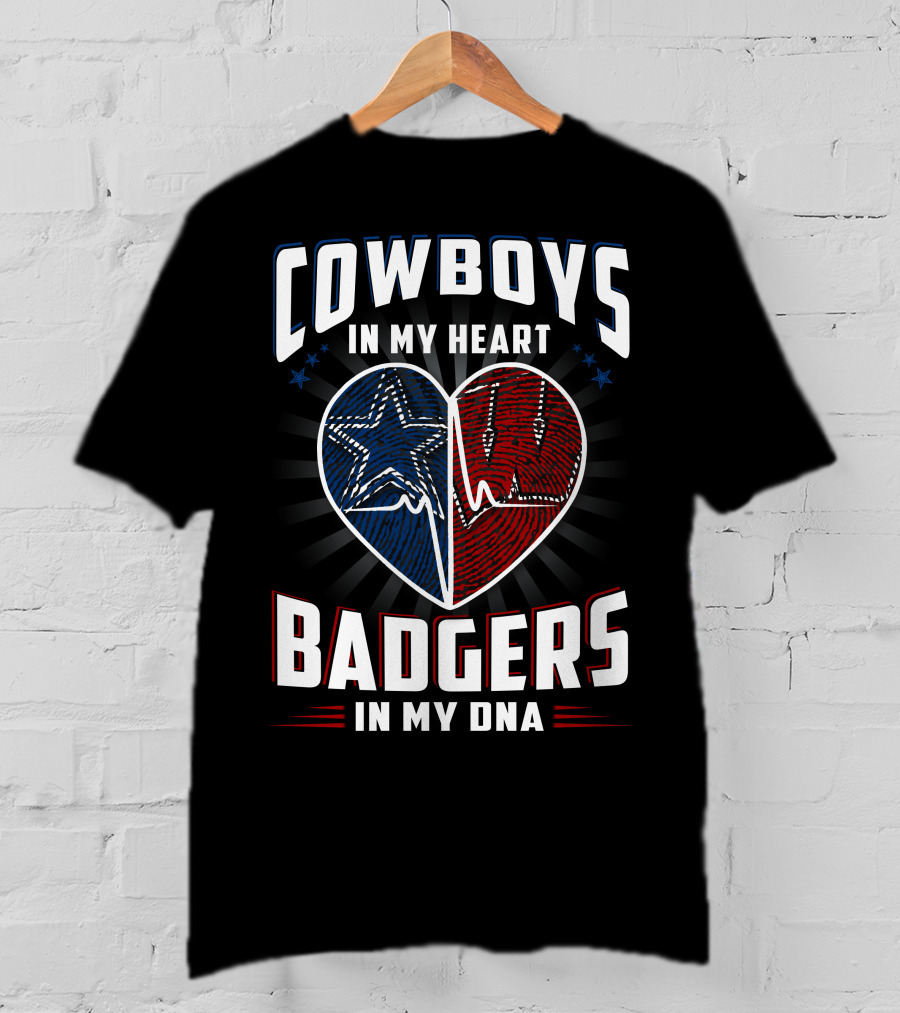 Cowboys IN My Heart Badgers IN My Dna T-Shirt