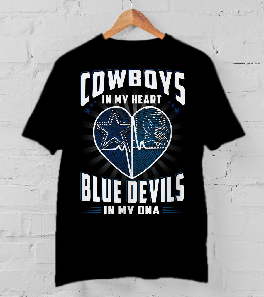 Cowboys IN My Heart Blue Devils IN My Dna T-Shirt
