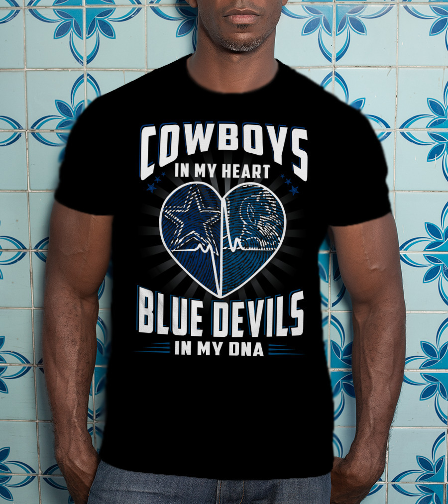 Cowboys IN My Heart Blue Devils IN My Dna T-Shirt