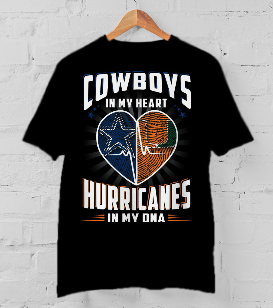 Cowboys In My Heart Hurricanes In My DNA T-Shirt