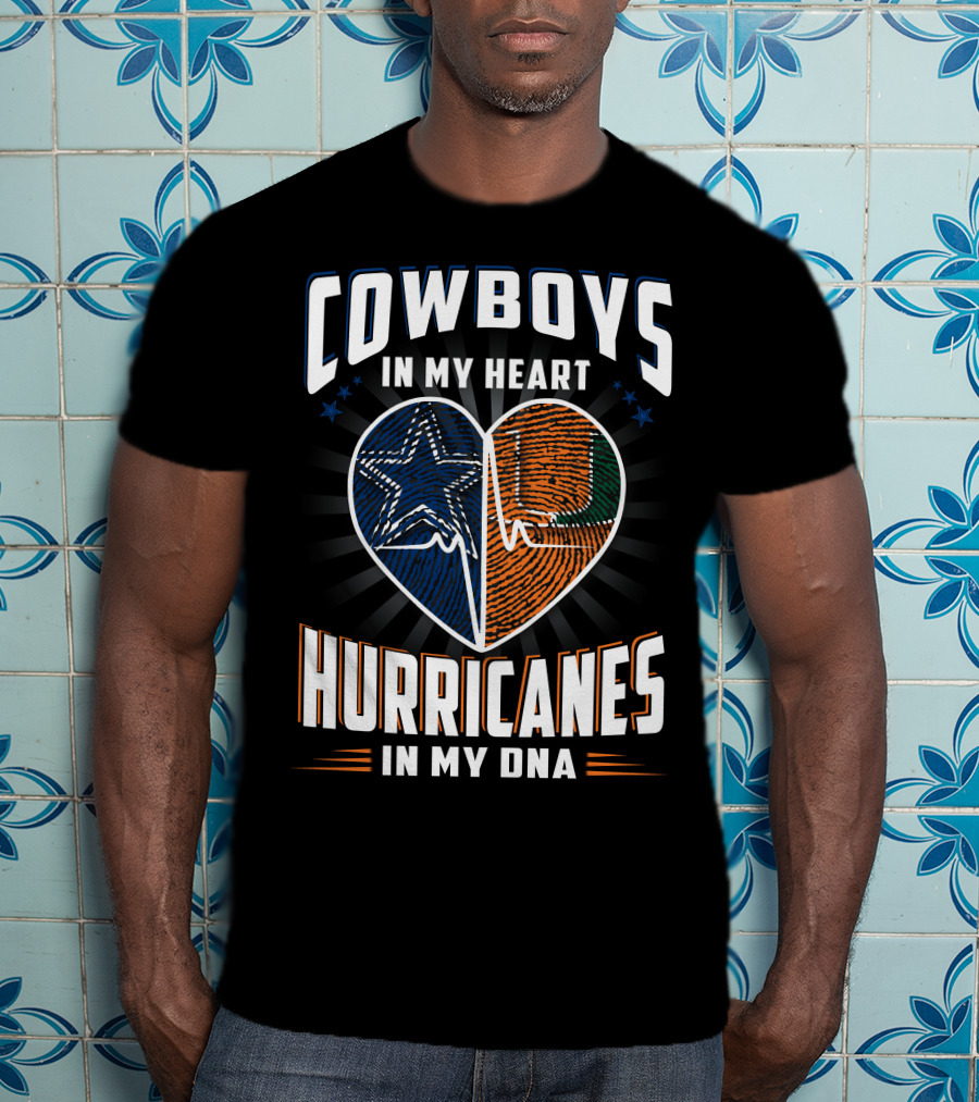 Cowboys In My Heart Hurricanes In My DNA T-Shirt