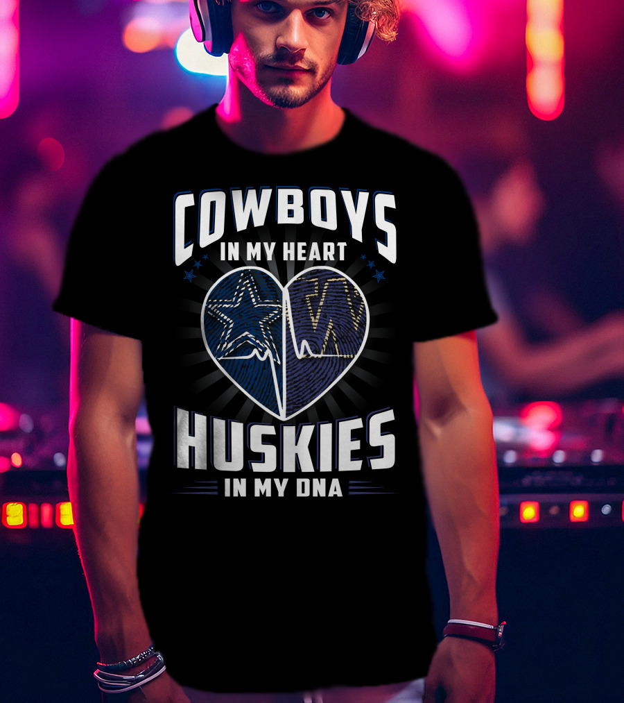 Cowboys In My Heart Huskies In My Dna T-Shirt